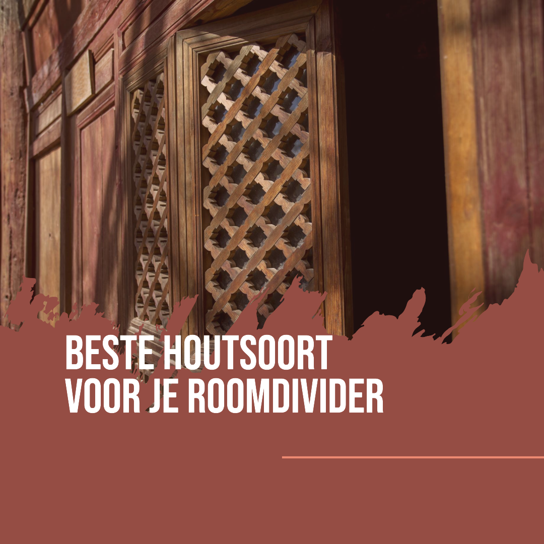 beste-houtsoorten-voor-je-roomdivider